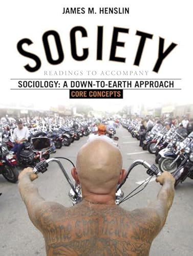 Beispielbild fr Society: Readings to Accompany Sociology: A Down-to-Earth Approach, Core Concepts zum Verkauf von BookHolders