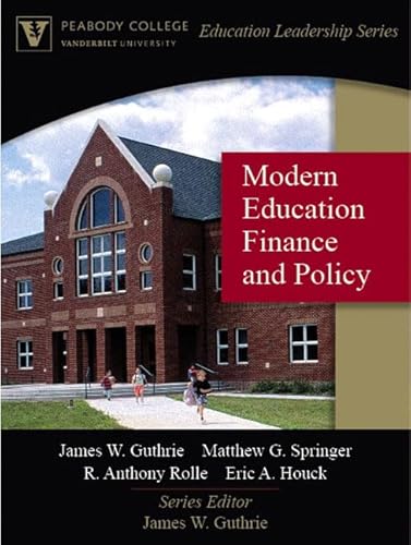 Stock image for Modern Education Finance and Policy (Peabody College Education Leadership Series) for sale by Irish Booksellers