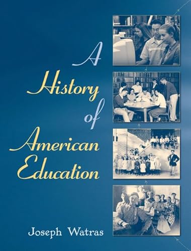 Beispielbild fr A History of American Education zum Verkauf von Better World Books