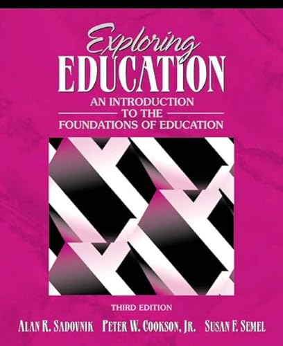 Beispielbild fr Exploring Education : An Introduction to the Foundations of Education zum Verkauf von Better World Books