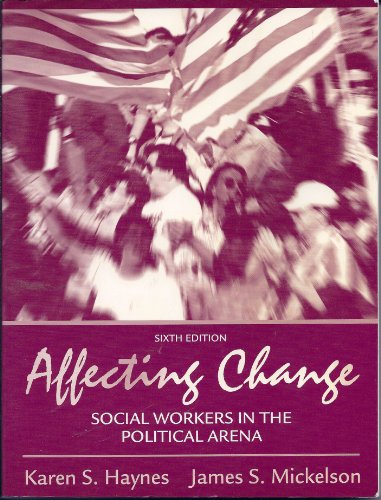 Beispielbild fr Affecting Change: Social Workers in the Political Arena (6th Edition) zum Verkauf von SecondSale