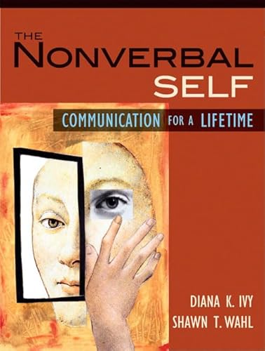 Imagen de archivo de The Nonverbal Self : Communication for a Lifetime a la venta por Better World Books