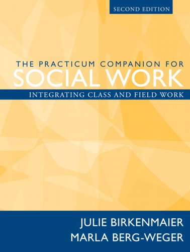 9780205474820: The Practicum Companion for Social Work: Integrating Class and Field Work