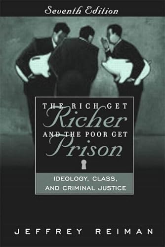 9780205480326: The Rich Get Richer and the Poor Get Prison: Ideology, Class, and Criminal Justice (with Supplementary Article)