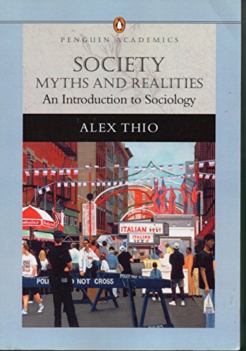 Stock image for Society: Myths and Realities, An Introduction to Sociology (Penguin Academics Series) for sale by BooksRun