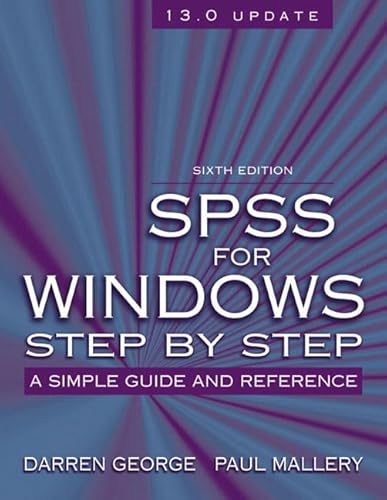 Imagen de archivo de SPSS for Windows Step by Step : A Simple Guide and Reference, 13.0 Update a la venta por Better World Books: West