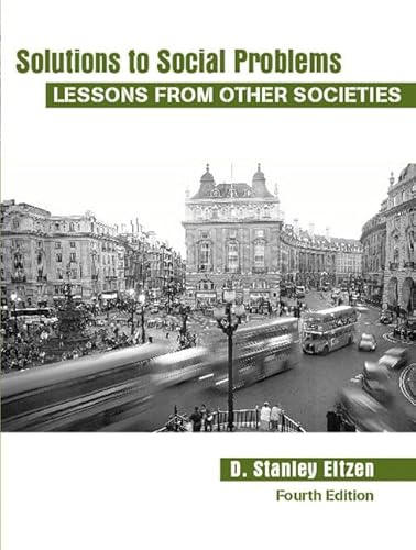 Beispielbild fr Solutions to Social Problems: Lessons from Other Societies (4th Edition) zum Verkauf von More Than Words