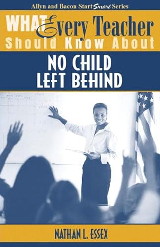 Stock image for What Every Teacher Should Know about No Child Left Behind for sale by Better World Books