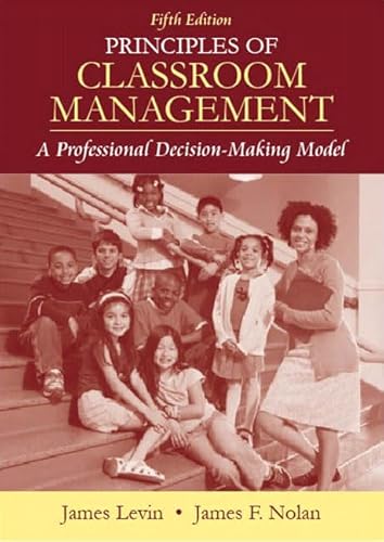 9780205482955: Principles of Classroom Management: A Professional Decision-Making Model