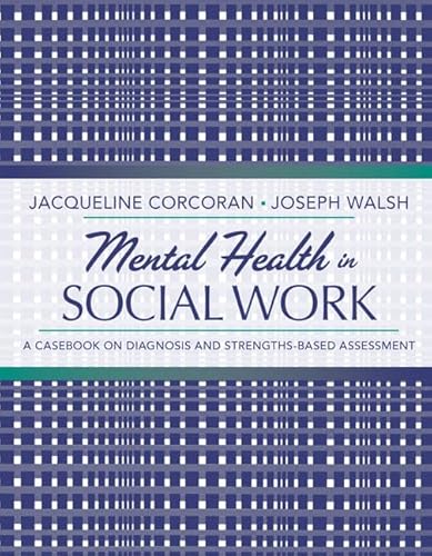 Beispielbild fr Mental Health in Social Work : A Casebook on Diagnosis and Strengths-Based Assessment zum Verkauf von Better World Books