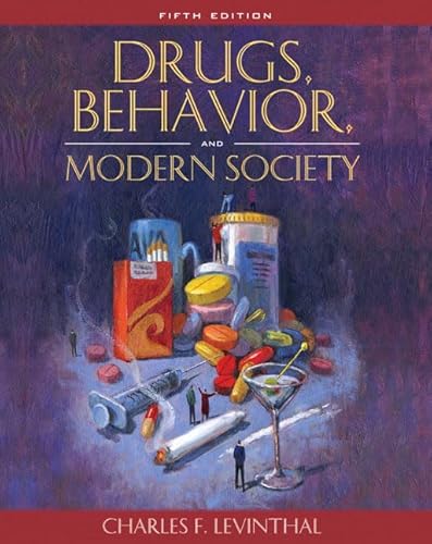 Imagen de archivo de Drugs, Behavior, and Modern Society a la venta por Better World Books