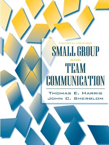 9780205483679: Small Group and Team Communication