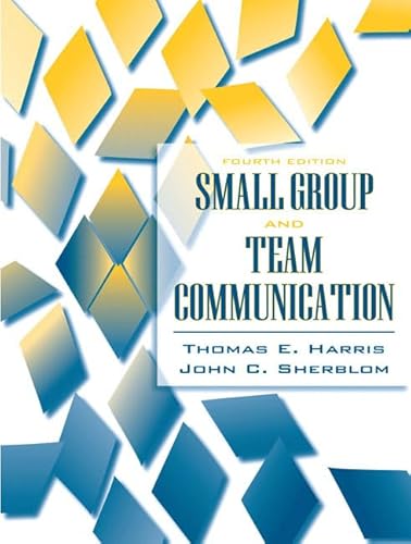 Stock image for Small Group and Team Communication (4th Edition) for sale by BookHolders