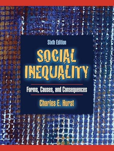 9780205484362: Social Inequality: Forms, Causes and Consequences (6th Edition)