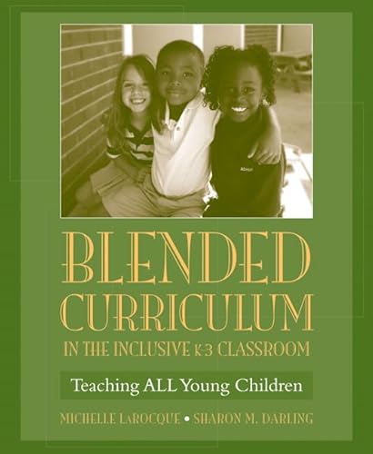 Stock image for Blended Curriculum in the Inclusive K-3 Classroom : Teaching ALL Young Children for sale by Better World Books