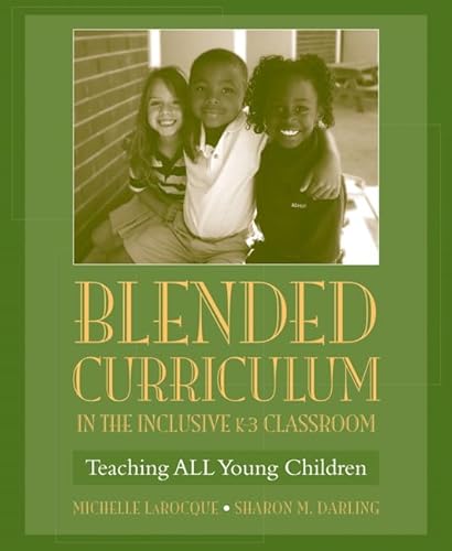 Stock image for Blended Curriculum in the Inclusive K-3 Classroom: Teaching All Young Children for sale by ThriftBooks-Atlanta