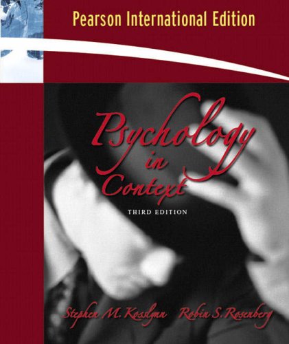 Psychology in Context: International Edition (9780205491599) by Kosslyn, Stephen M.; Rosenberg, Robin S.