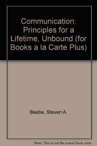 Beispielbild fr Communication: Principles for a Lifetime, Unbound (for Books a la Carte Plus) (3rd Edition) zum Verkauf von HPB-Red