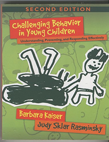 Beispielbild fr Challenging Behavior in Young Children : Understanding, Preventing, and Responding Effectively zum Verkauf von Better World Books