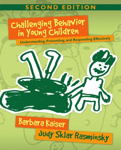 Stock image for Challenging Behavior in Young Children : Understanding, Preventing, and Responding Effectively for sale by Better World Books