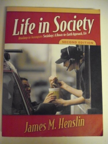 Stock image for Life in Society: Readings to Accompany Sociology: A Down-to-Earth Approach, Eighth Edition (2nd Edition) for sale by A Team Books
