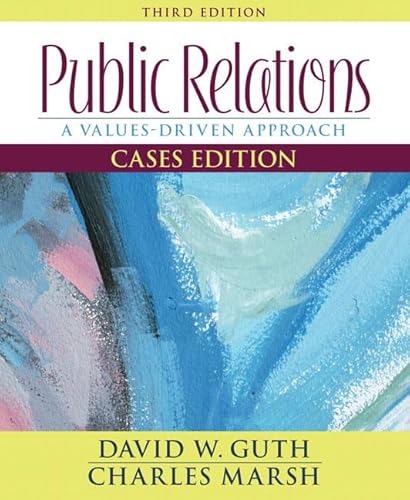 9780205495382: Public Relations: A Values-Driven Approach, Cases Edition (3rd Edition)
