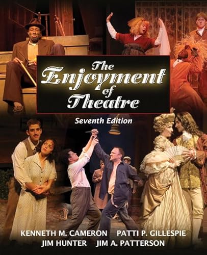 The Enjoyment of Theatre (9780205500239) by Kenneth Cameron; Patti P. Gillespie; Jim Hunter; Jim A. Patterson