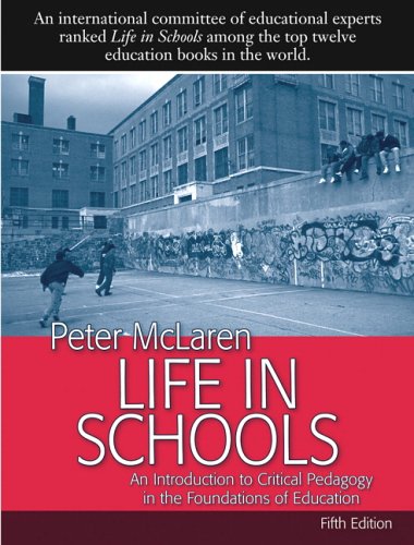 Stock image for Life in Schools : An Introduction to Critical Pedagogy in the Foundations of Education for sale by Better World Books
