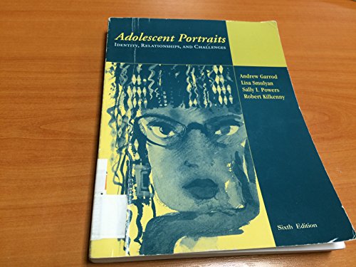 Beispielbild fr Adolescent Portraits: Identity, Relationships, and Challenges (6th Edition) zum Verkauf von Wonder Book