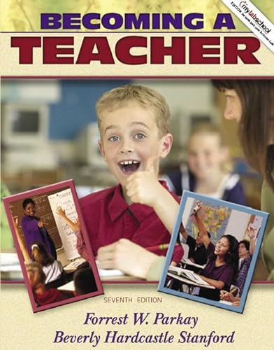 Stock image for Becoming a Teacher (with MyLabSchool) (7th Edition) for sale by SecondSale