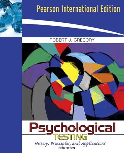 9780205504664: Psychological Testing: History, Principles, and Applications: International Edition