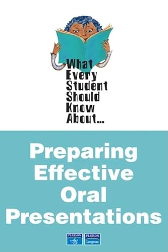 Beispielbild fr What Every Student Should Know About Preparing Effective Oral Presentations zum Verkauf von Zoom Books Company