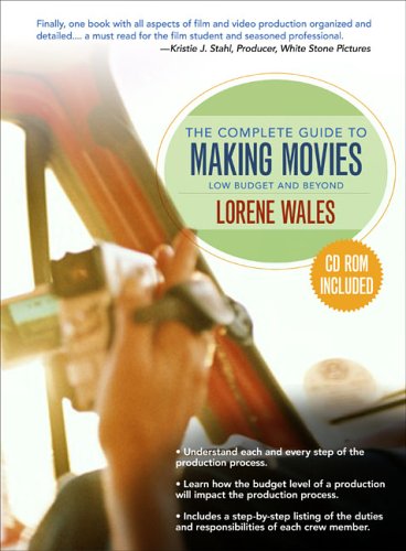 Beispielbild fr The Complete Guide to Making a Movie : Low Budget and Beyond zum Verkauf von Better World Books