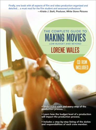 Stock image for The Complete Guide to Making a Movie : Low Budget and Beyond for sale by Better World Books