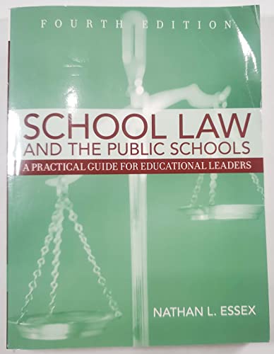 9780205508167: School Law and the Public Schools: A Practical Guide for Educational Leaders