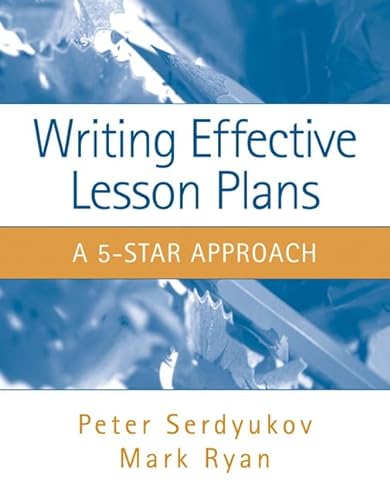Imagen de archivo de Writing Effective Lesson Plans: The 5-Star Approach a la venta por Books From California