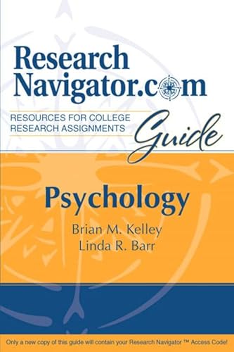 ResearchNavigator.com Guide: Psychology (Valuepack item only) (9780205517084) by Kelley, Brian M