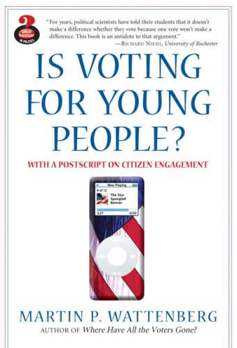 Imagen de archivo de Is Voting for Young People? With a Postscript on Citizen Engagement (Great Questions in Politics Series) (2nd Edition) a la venta por SecondSale