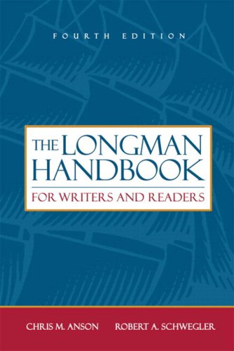 The Longman Handbook for Writers and Readers With Mycomplab (9780205518883) by Anson, Chris M.; Schwegler, Robert A.
