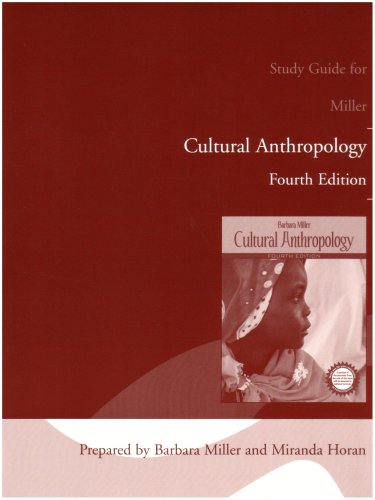 Study Guide for Cultural Anthropology (9780205521357) by Miller, Barbara; Horan, Miranda