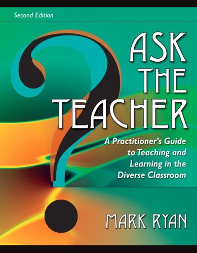 Beispielbild fr Ask the Teacher : A Practitioner's Guide to Teaching and Learning in the Diverse Classroom zum Verkauf von Better World Books