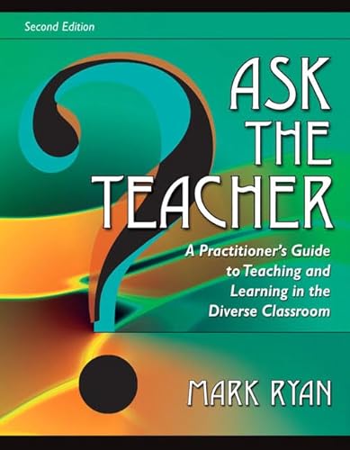 9780205522194: Ask The Teacher: A Practitioner's Guide to Teaching and Learning in the Diverse Classroom