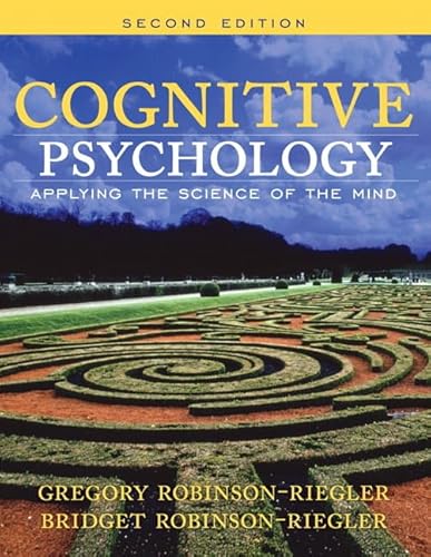 Cognitive Psychology: Applying the Science of the Mind (9780205531394) by Robinson-Riegler, Greg L.; Robinson-Riegler, Bridget