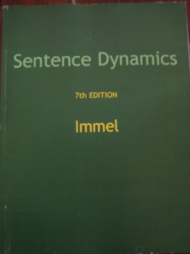 Beispielbild fr Sentence Dynamics (7th Edition) zum Verkauf von Books From California