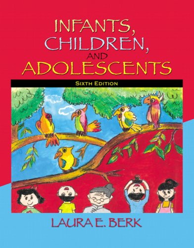 Imagen de archivo de Infants, Children & Adolescents Value Package (includes MyDevelopmentLab with E-Book Student Access ) (6th Edition) a la venta por HPB-Red