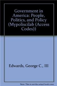 Stock image for Government in America: People, Politics, and Policy (Mypoliscilab (Access Codes)) for sale by Iridium_Books