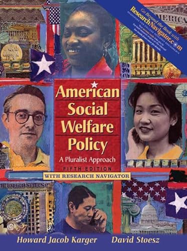 Beispielbild fr American Social Welfare Policy: A Pluralist Approach [With Research Navigator Access Code] zum Verkauf von ThriftBooks-Atlanta