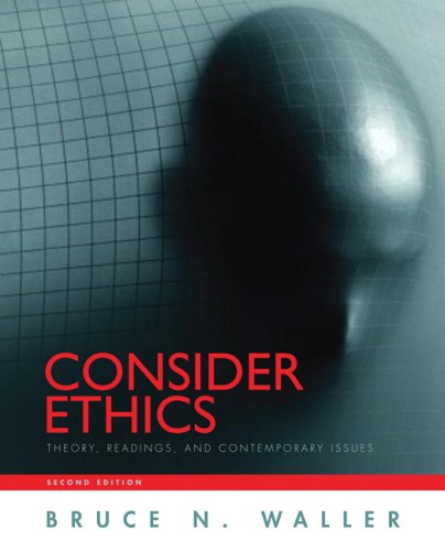 Imagen de archivo de Consider Ethics: Theory, Readings, and Contemporary Issues (2nd Edition) a la venta por SecondSale