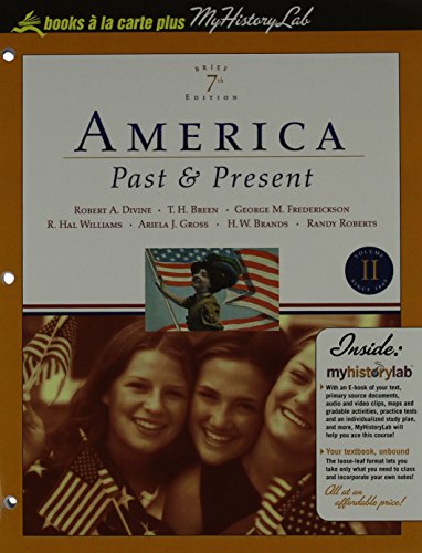 America Past and Present, Brief Edition, Volume II, Books a la Carte Plus Myhistorylab Coursecompass (9780205539789) by [???]