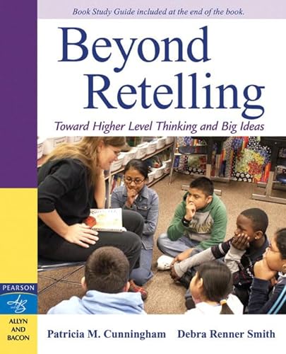 Stock image for Beyond Retelling: Toward Higher Level Thinking and Big Ideas for sale by SecondSale